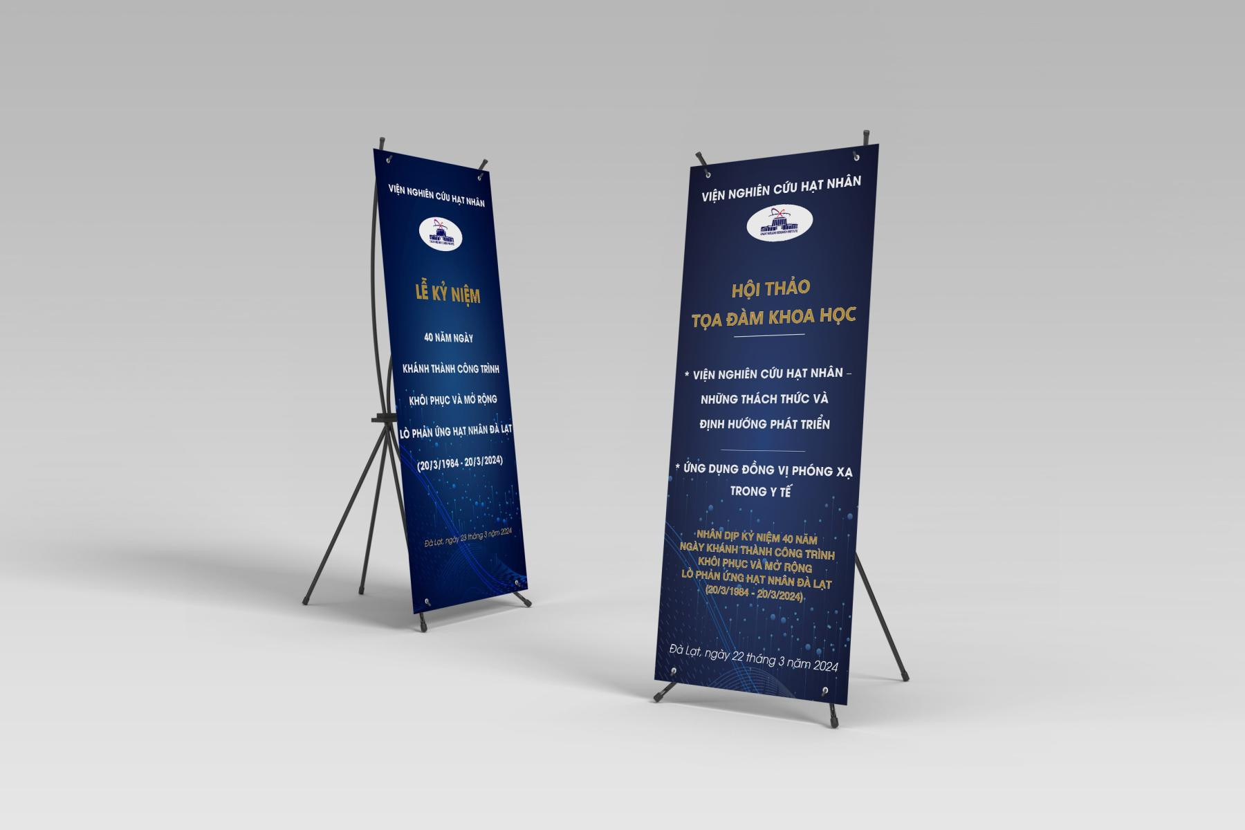 Thiết kế và in ấn standee nhân dịp kỷ niệm 40 năm ngày khánh thành công trình Khôi phục và Mở rộng Lò phản ứng Hạt nhân Đà Lạt